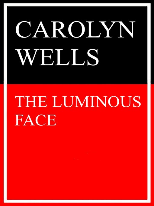 Upplýsingar um The Luminous Face eftir Carolyn Wells - Biðlisti
